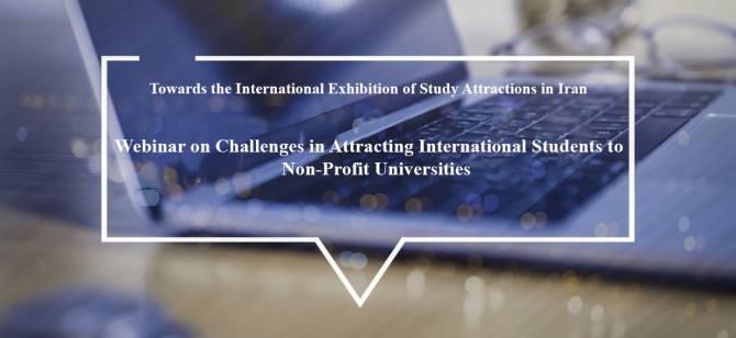 Webinar on "Challenges in Attracting International Students to Non-Profit Universities" Held at University of Science and Culture